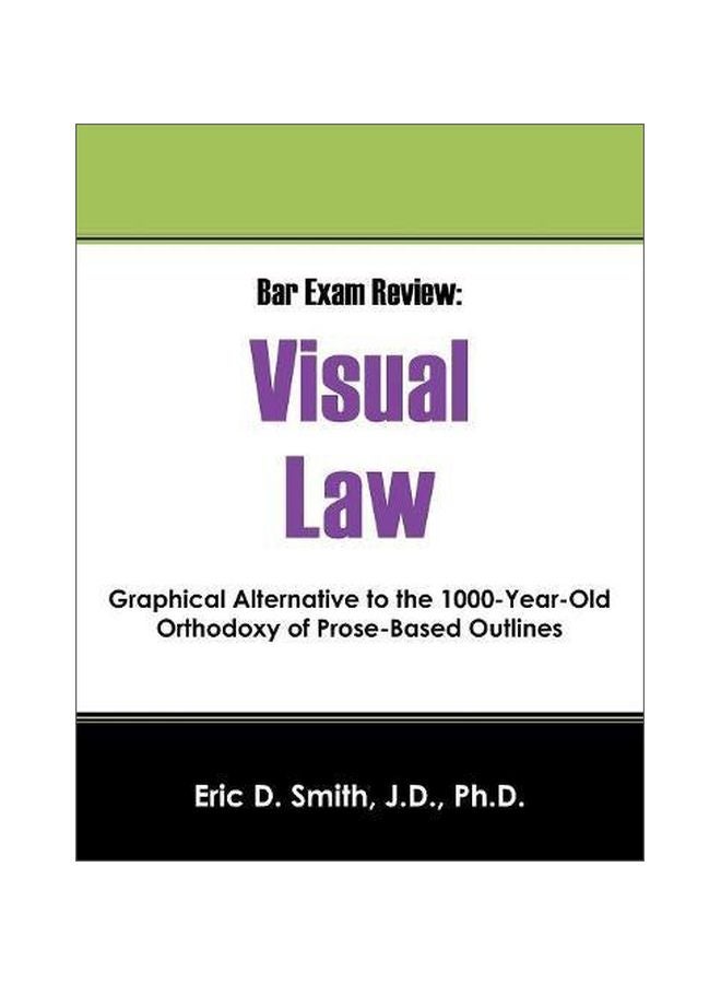 Bar Exam Review: Visual Law - Graphical Alternative To The 1000-Year-Old Orthodoxy Of Prose-based Outlines paperback english - 03 Mar 2018
