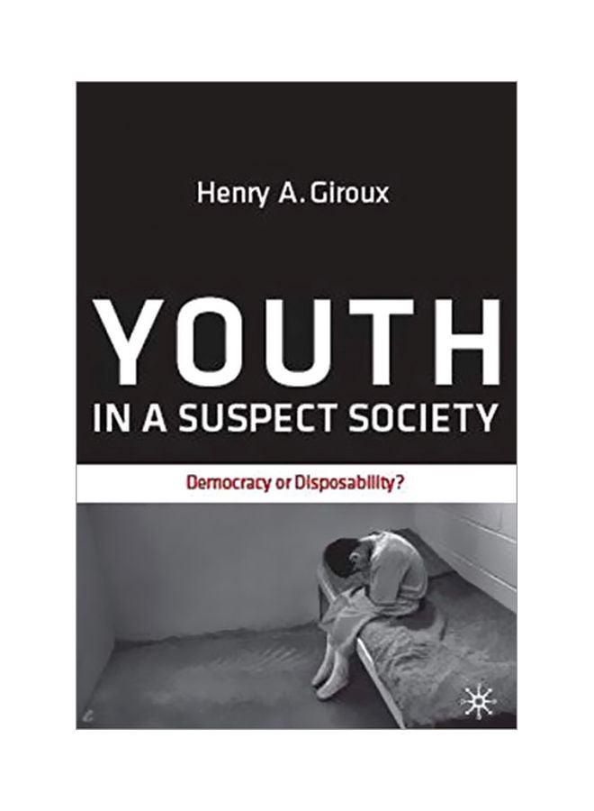 null - Youth In A Suspect Society: Democracy Or Disposability? paperback english - 25 Nov 2010 - Image 1