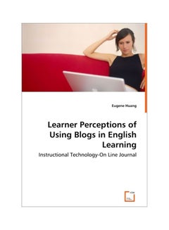 Learner Perceptions Of Using Blogs In English Learning - Instructional Technology-On Line Journal paperback english - 12 Nov 2013 