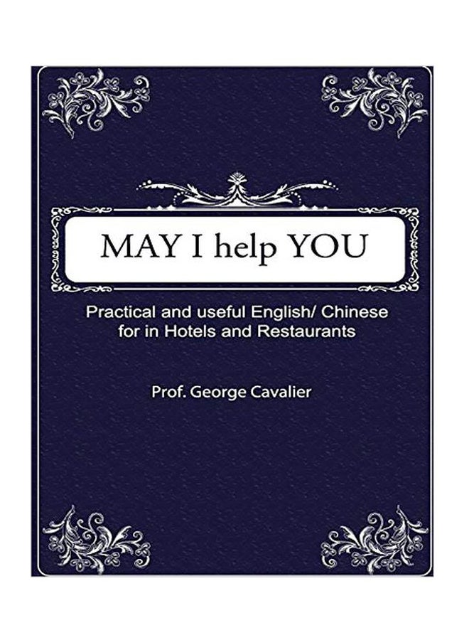 May I Help You Practical And Useful English ,Chinese For In Hotels And Restaurants paperback english - 01 May 2014 