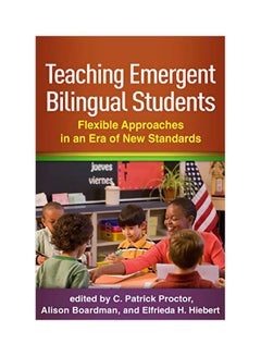Teaching Emergent Bilingual Students: Flexible Approaches In An Era Of New Standards hardcover english - 21 Sep 2016 