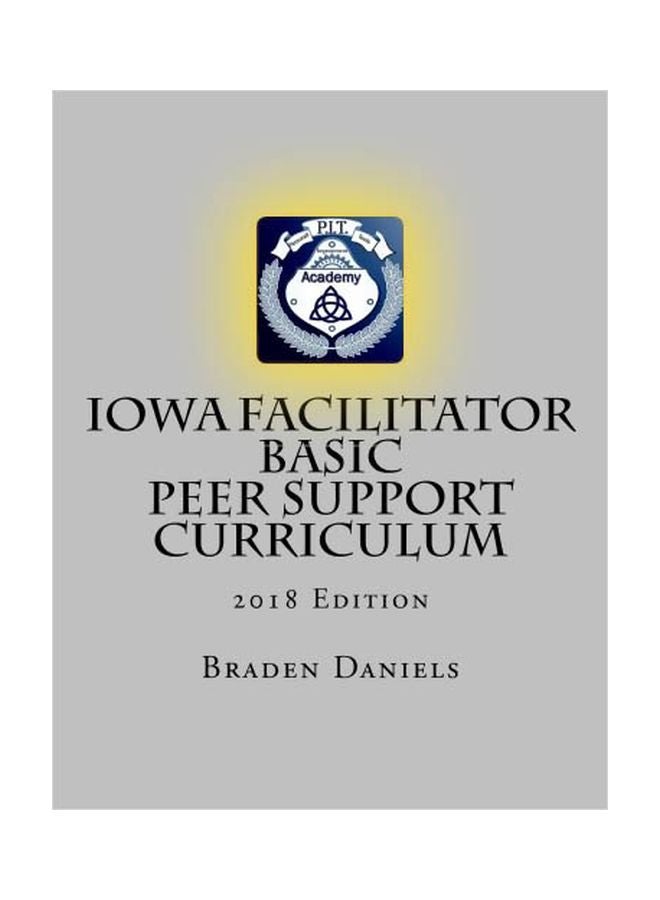Iowa Facilitator Basic Peer Support Curriculum 2018 Edition paperback english - 01 Apr 2017 
