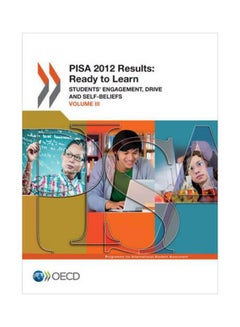 PISA 2012 Results: Ready To Learn: Students' Engagement, Drive And Self-Beliefs Volume III paperback english - 26 May 2014