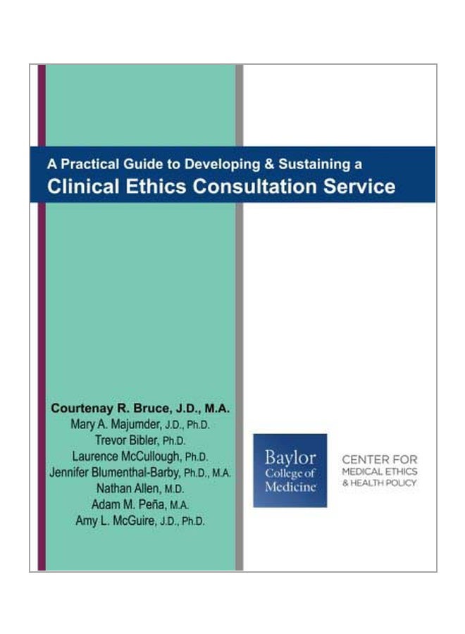 A Practical Guide To Developing And Sustaining A Clinical Ethics Consultation Service paperback english - 10 Sep 2015