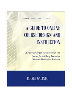 A Guide To Online Course Design And Instruction paperback english - 19 Dec 2016 
