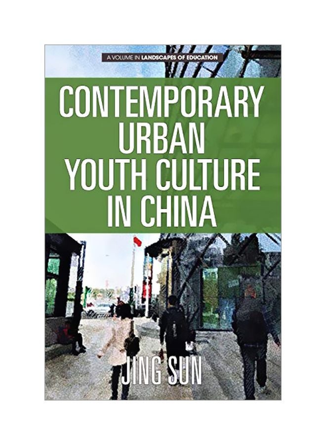 Contemporary Urban Youth Culture In China: A Volume In Landscapes Of Education paperback english - 30 Jun 2020