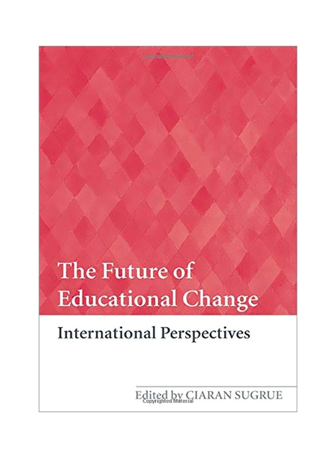 The Future Of Educational Change: International Perspectives hardcover english - 13-Jun-2008 