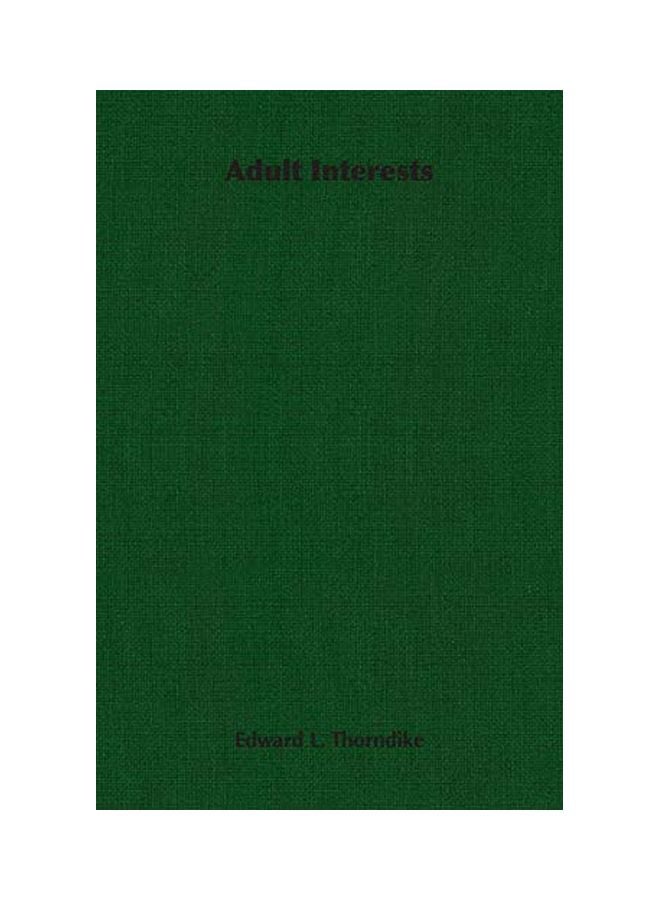 Adult Interests Paperback English by Edward L. Thorndike - 28 Mar 2007 