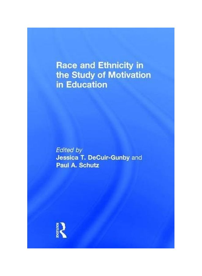 Race And Ethnicity In The Study Of Motivation In Education hardcover english - 15 Jul 2016
