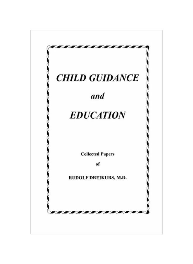 Child Guidance And Education: Collected Papers paperback english - 13 Dec 2009 