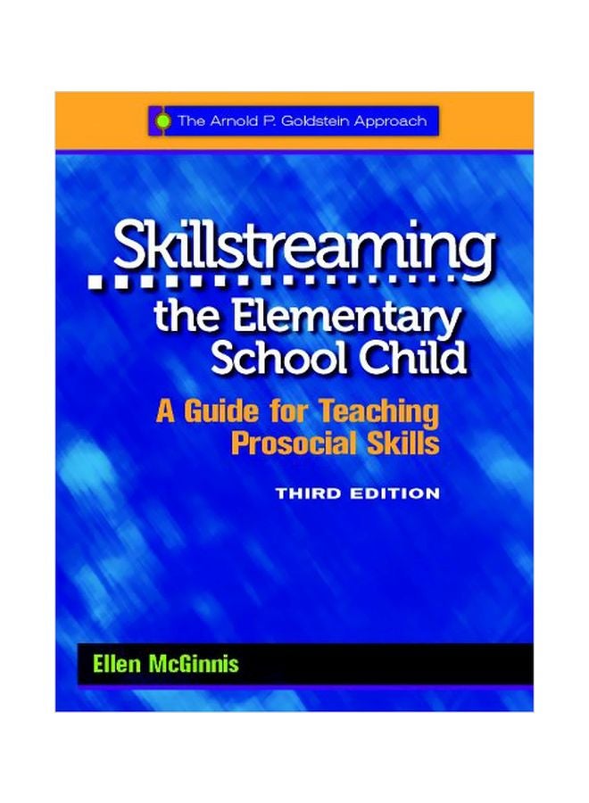Skillstreaming The Elementary School Child: A Guide For Teaching Prosocial Skills Paperback English by Ellen McGinnis - 31 Aug 2011 