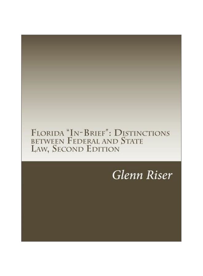 Florida "In-Brief": Distinctions Between Federal And State Law paperback english - 13 Aug 2016 