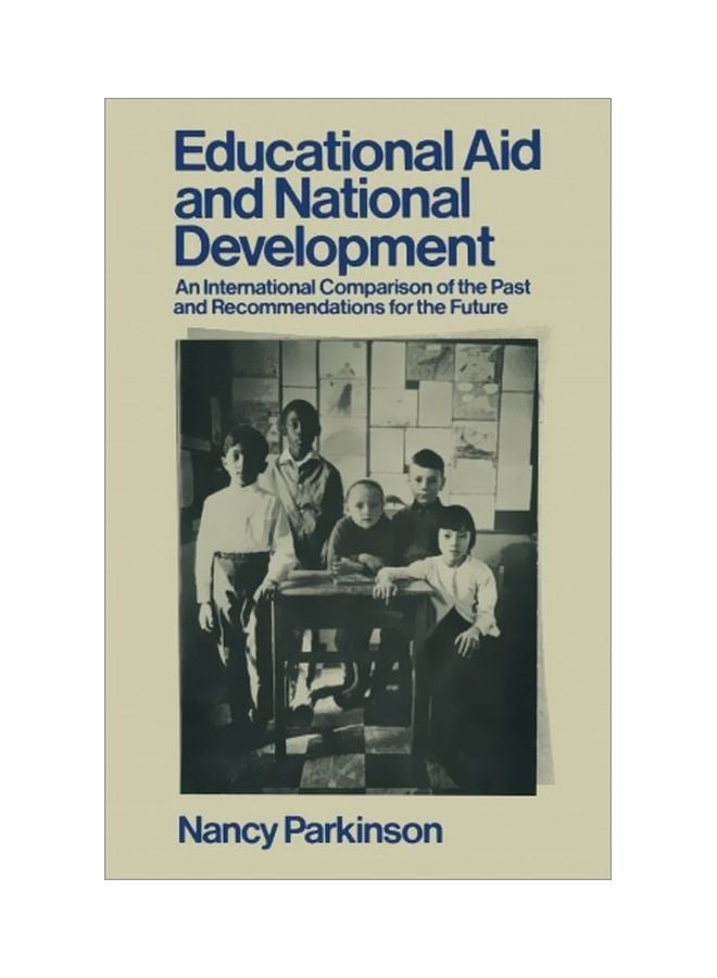 Educational Aid And National Development: An International Comparison Of The Past And Recommendations For The Future paperback english - 14 Jan 2014 