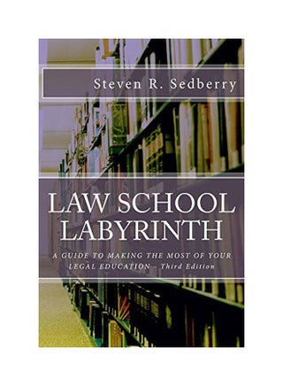 Law School Labyrinth: A Guide To Making The Most Of Your Legal Education paperback english - 18-Jul-15 - v1594979555/N39139099A_1