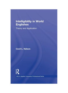 Intelligibility In World Englishes: Theory And Application hardcover english - 08-Jun-11 