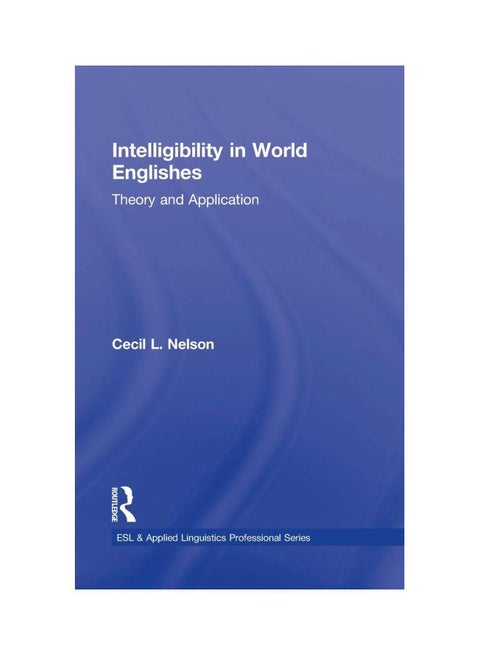 Intelligibility In World Englishes: Theory And Application hardcover english - 08-Jun-11