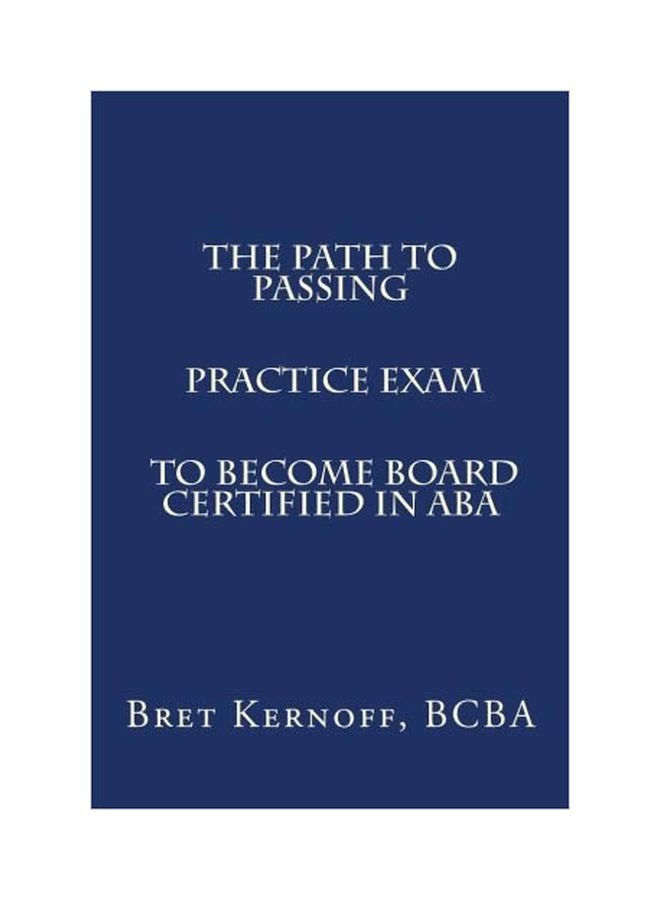The Path To Passing Practice Exam To Become Board-Certified In ABA paperback english - 16-Oct-15 