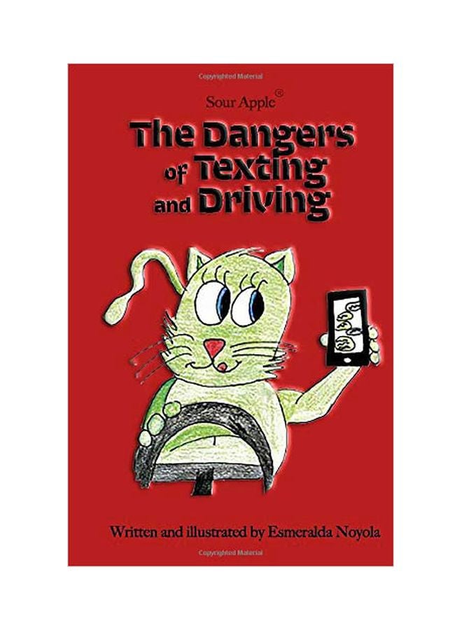 The Dangers Of Texting And Driving : Sour Apple paperback english - 08-Feb-12 