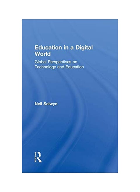 Education In A Digital World: Global Perspectives On Technology And Education hardcover english - 27-Sep-12