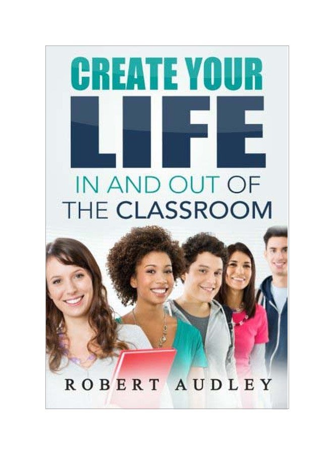 null - Create Your Life In And Out Of The Classroom paperback english - 27-Dec-14 - Image 1