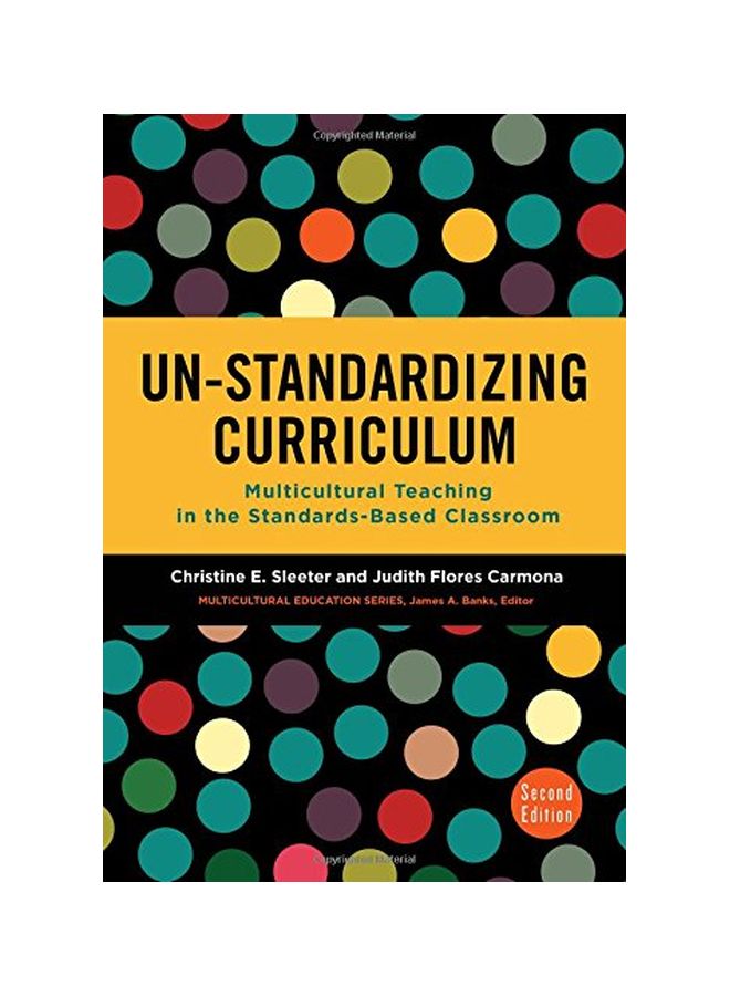 Un-Standardizing Curriculum: Multicultural Teaching In The Standards-Based Classroom Paperback English by Christine E. Sleeter - 09-Dec-16 