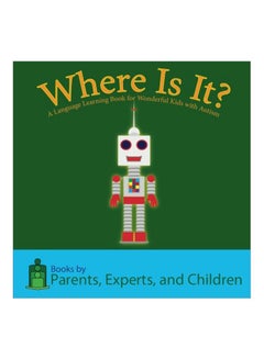 Where Is It?: A Language Learning Book For Wonderful Kids With Autism paperback english - 29 Mar 2012 