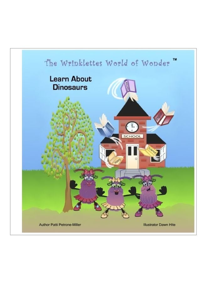 The Wrinklettes World Of Wonder: Learn About Dinosaurs paperback english - 25-Feb-17