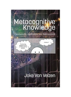 Metacognitive Knowledge: Development, Application, And Improvement hardcover english - 31-Aug-17 