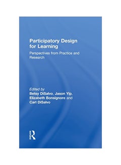 Participatory Design For Learning: Perspectives From Practice And Research hardcover english - 26 May 2017 