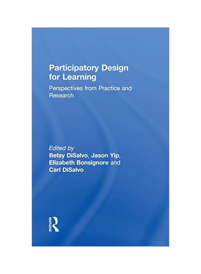 Participatory Design For Learning: Perspectives From Practice And Research hardcover english - 26 May 2017 