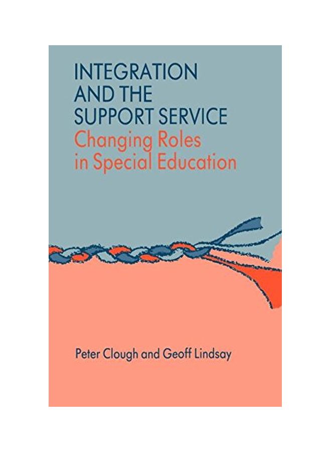Integration And The Support Service: Changing Roles In Special Education paperback english - 23 Aug 1991 