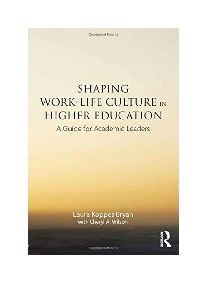 Shaping Work-Life Culture In Higher Education: A Guide For Academic Leaders paperback english - 28 Jul 2014