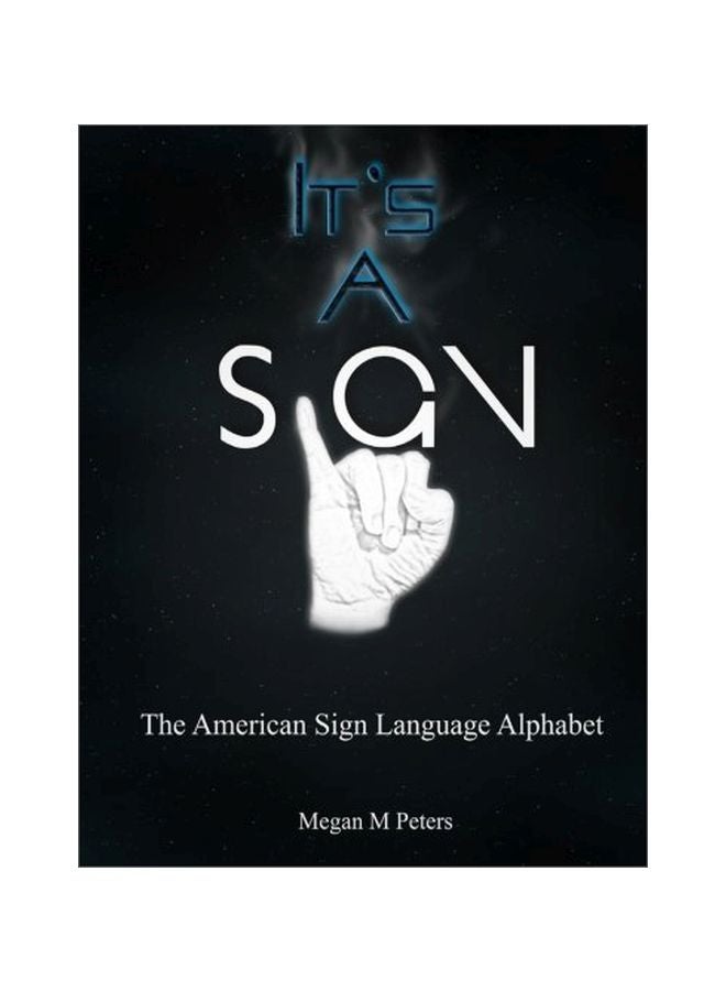 It's A Sign: The American Sign Language Alphabet paperback english - 12 Apr 2014 