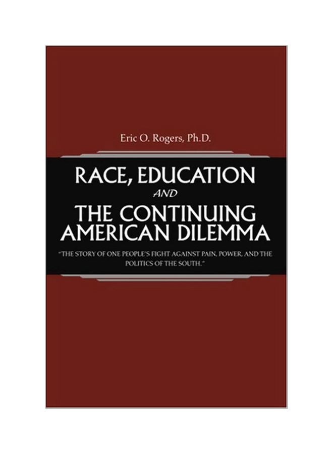 Race, Education And The Continuing American Dilemma: The Story Of One People's Fight Against Pain, Power paperback english - 30 Nov 2004