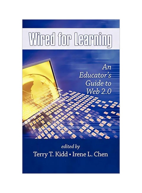 Wired For Learning: An Educators Guide To Web 2.0 hardcover english - 27 Jul 2009