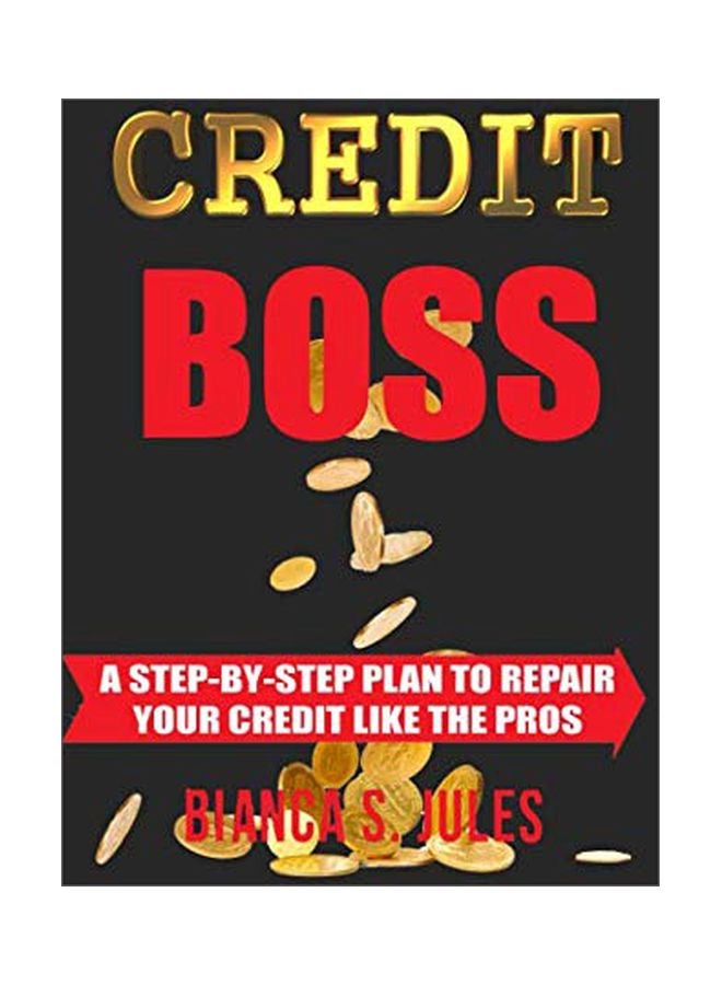 Credit Boss: A Step By Step Guide To Repair Your Credit Like The Pros paperback english - 22 Jan 2018 