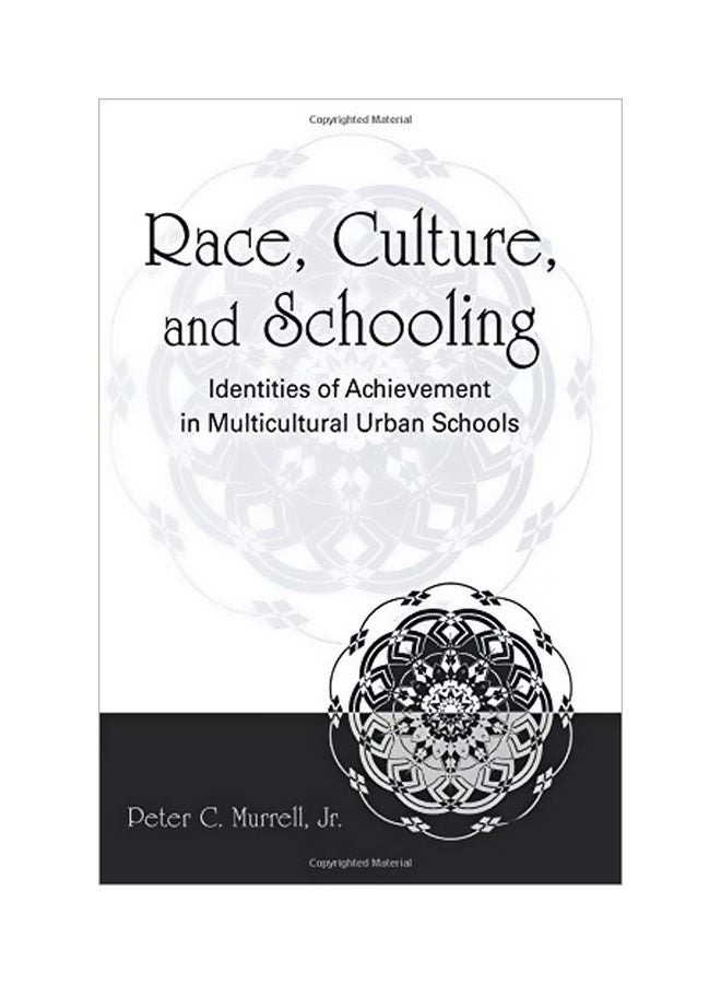 Race, Culture, And Schooling: Identities Of Achievement In Multicultural Urban Schools paperback english - 22 Jun 2007 