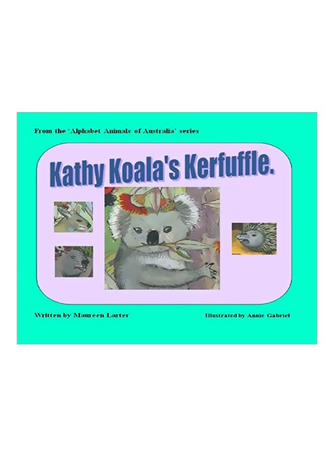Kathy Koala's Kerfuffle Paperback English by Maureen Larter - 27 Jan 2019