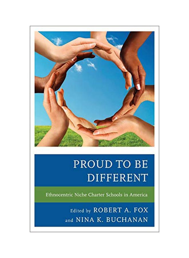 Proud To Be Different : Ethnocentric Niche Charter Schools In America hardcover english - 30 Jan 2014 