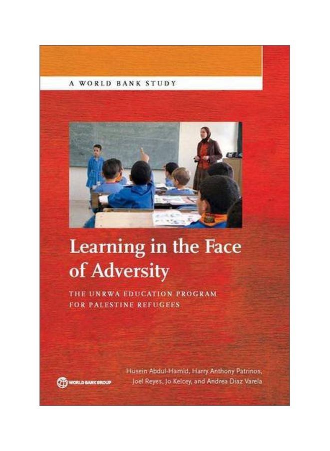 Learning In The Face Of Adversity : The Unrwa Education Program For Palestine Refugees paperback english - 12 Feb 2016