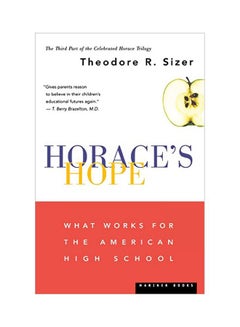 Horace's Hope: What Works For The American High School paperback english - 15 Sep 1997 