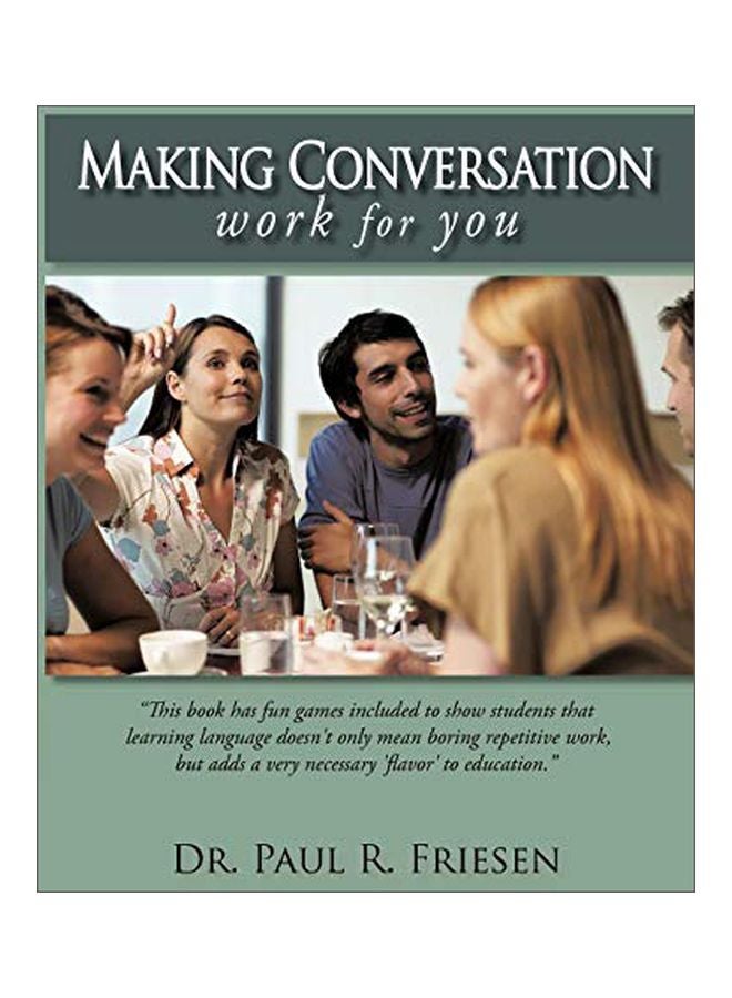Making Conversation Work For You Paperback English by Paul R Friesen - 20 Apr 2010
