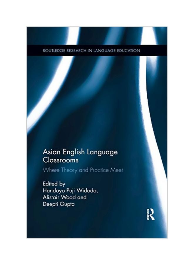 Asian English Language Classrooms: Where Theory And Practice Meet paperback english - 25 Jan 2019