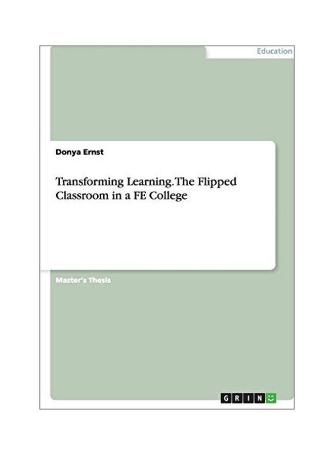 Transforming Learning. The Flipped Classroom In A FE College paperback english - 23 Oct 2015 