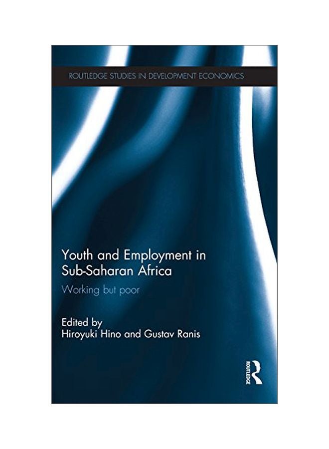 Youth And Employment In Sub-saharan Africa: Working But Poor hardcover english - 20 May 2014 