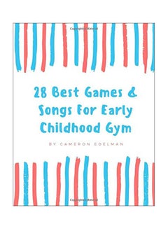 28 Best Games And Songs For Early Childhood Gym paperback english - 20 Jul 2019 