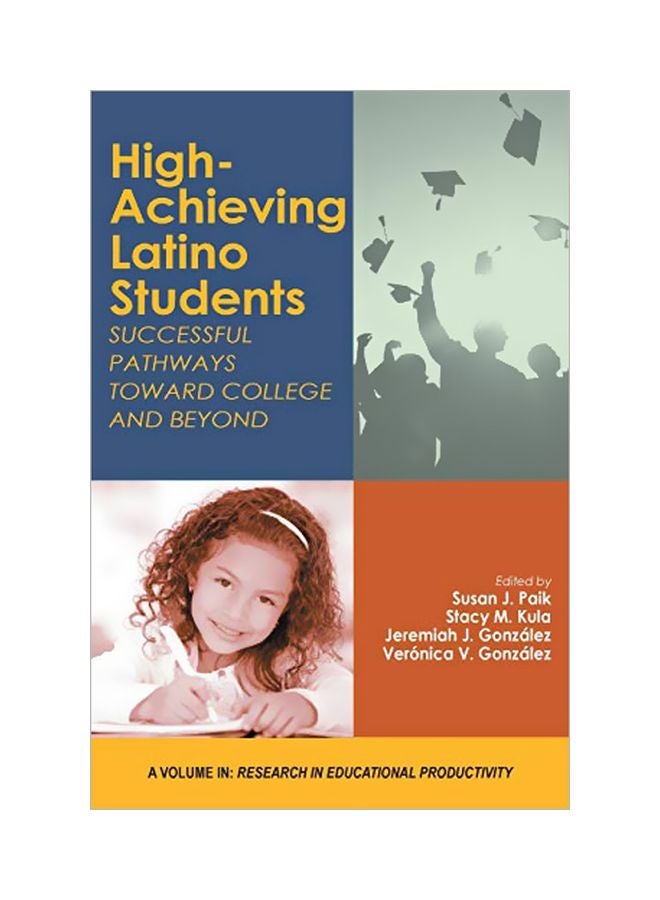 High-Achieving Latino Students: Successful Pathways Toward College and Beyond Paperback English by Susan J. Paik - 44012 