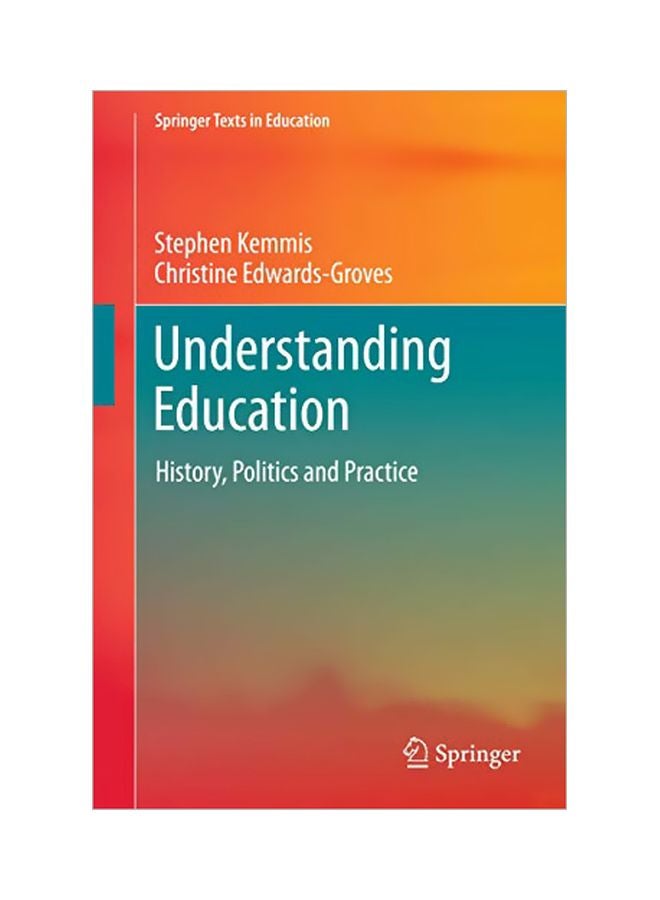Understanding Education: History, Politics And Practice paperback english - 02 Nov 2017