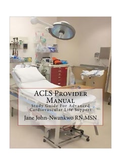 ACLS Provider Manual: Study Guide For Advanced Cardiovascular Life Support paperback english - 02 Jan 2015