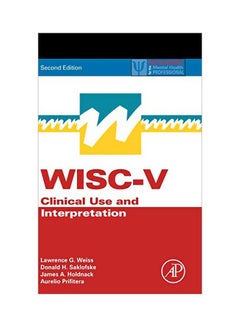 Wisc-V: Clinical Use And Interpretation Hardcover English by Lawrence G. Weiss - 43496 